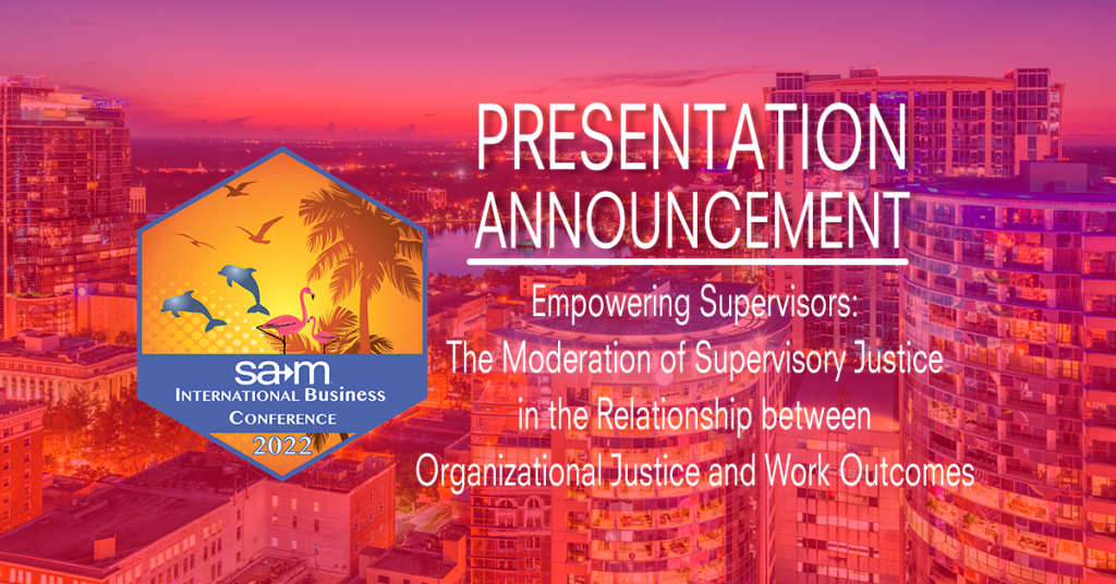 Empowering Supervisors: The Moderation of Supervisory Justice in the Relationship between Organizational Justice and Work Outcomes