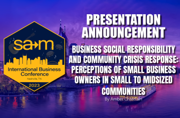 Presentation announcement for Business Social Responsibility And Community Crisis Response: Perceptions Of Small Business Owners In Small To Midsized Communities
