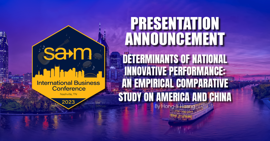 Presentation announcement for Determinants Of National Innovative Performance: An Empirical Comparative Study On America And China