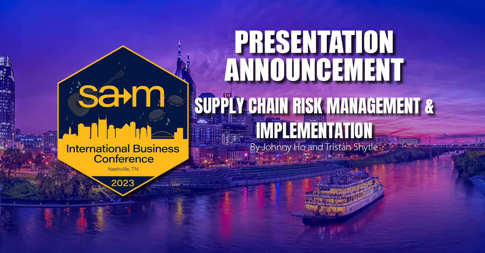 SAMIBC 2023 Presentation Supply Chain Risk Management & Implementation SAM C.E.N.T.S.