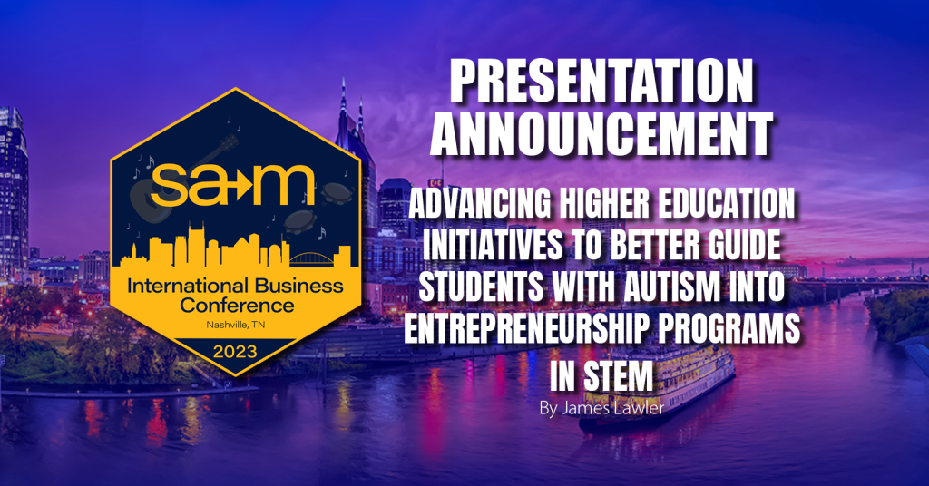 Presentation slide for Advancing Higher Education Initiatives to Better Guide Students with Autism into Entrepreneurship Programs in STEM