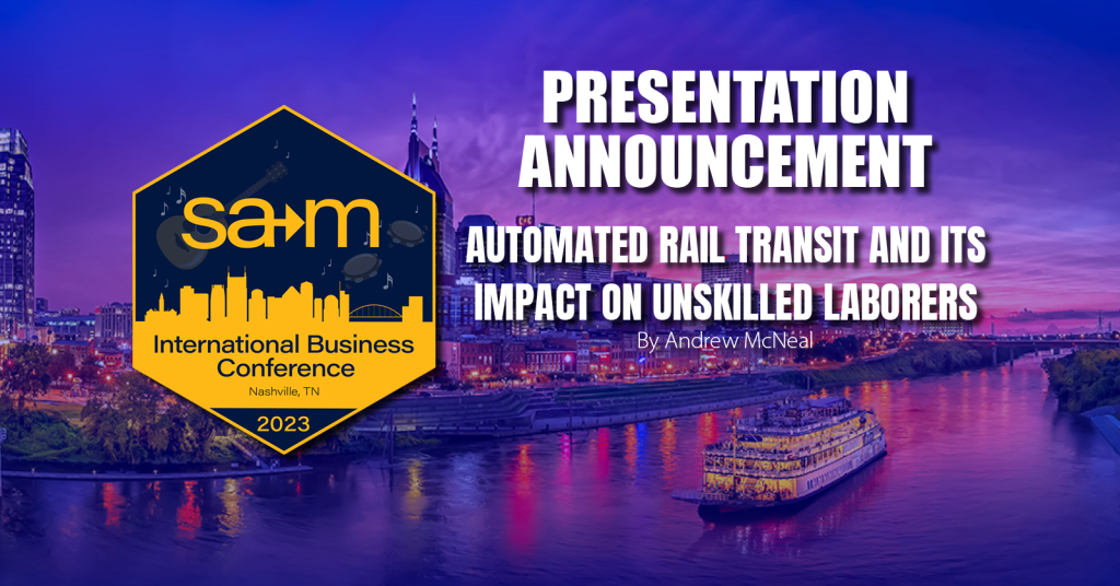 Presentation Announcement for Automated Rail Transit and its Impact on Unskilled Laborers