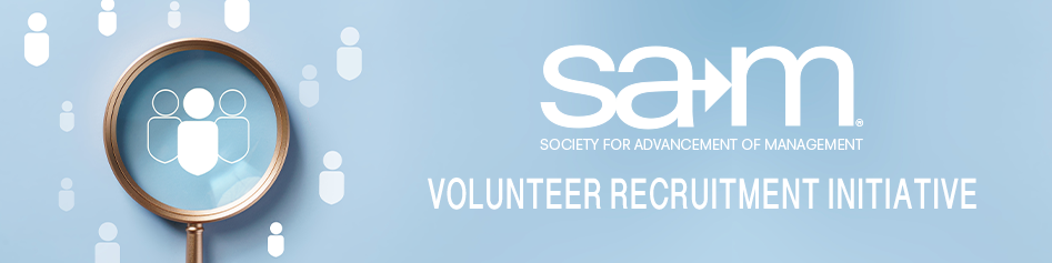 Society for Advancement of Management board committee recruitment graphic with magnifying glass highlighting three person icons on a light blue background, featuring the SAM logo and text 'Volunteer Recruitment Initiative'