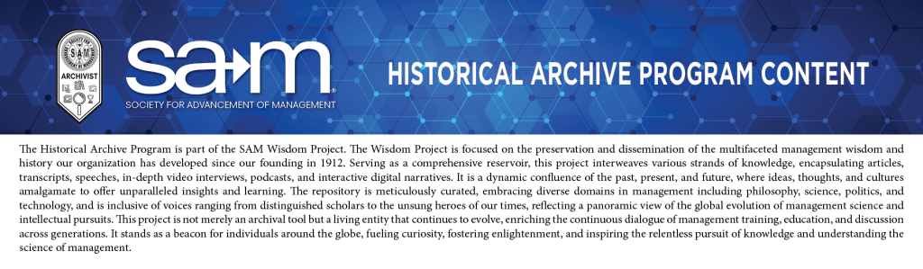 Graphic banner featuring the Society for Advancement of Management (SAM) branding. On the left, a white SAM Archivist badge displays icons representing film reels, books, photographs, newspapers, a magnifying glass, and a trophy beneath the SAM seal. On the right, the SAM logo appears in white text above the phrase “Society for Advancement of Management.” Below it, the words “Historical Archive Project Content” are written in bold white capital letters against a blue hexagonal digital background.