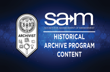 Graphic banner featuring the Society for Advancement of Management (SAM) branding. On the left, a white SAM Archivist badge displays icons representing film reels, books, photographs, newspapers, a magnifying glass, and a trophy beneath the SAM seal. On the right, the SAM logo appears in white text above the phrase “Society for Advancement of Management.” Below it, the words “Historical Archive Program Content” are written in bold white capital letters against a blue hexagonal digital background.