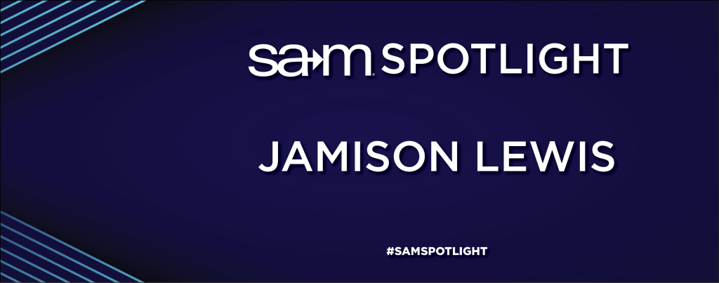 Banner Image indicating the article is for the SAM Spotlight featuring Jamison Lewis