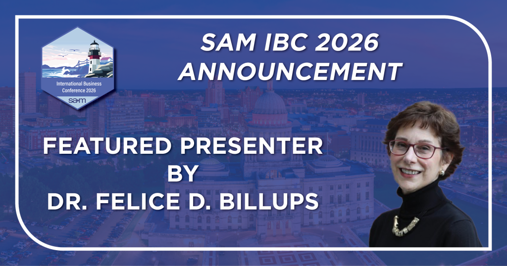 Promotional graphic announcing Dr. Felice D. Billups as a Featured Presenter for the 2026 SAM International Business Conference. The image includes the SAM IBC 2026 logo with a lighthouse illustration on the left and a cityscape of Providence, Rhode Island in the background. Text reads “SAM IBC 2026 Announcement – Featured Presenter by Dr. Felice D. Billups.” Dr. Billups is pictured on the right, smiling, wearing glasses, a black turtleneck, and a gold necklace.