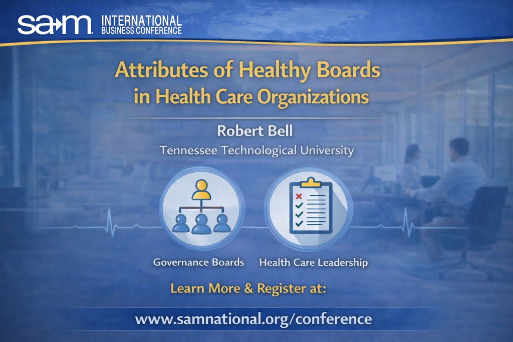 Promotional graphic for the SAM International Business Conference featuring the presentation “Attributes of Healthy Boards in Health Care Organizations” by Robert Bell of Tennessee Technological University. The image shows a blue health care themed background with centered title text and icons representing governance boards and health care leadership, along with a call to register at www.samnational.org/conference