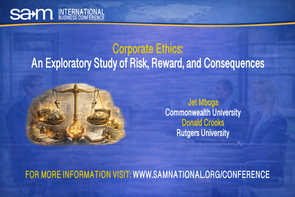 Promotional graphic for the SAM International Business Conference featuring the presentation “Corporate Ethics: An Exploratory Study of Risk, Reward, and Consequences.” The image shows a balanced scale symbolizing ethical decision making, with elements representing risk and reward on either side, set against a professional blue conference background. Author names Jet Mboga of Commonwealth University and Donald Crooks of Rutgers University appear on the right, with conference branding and website information at the bottom.