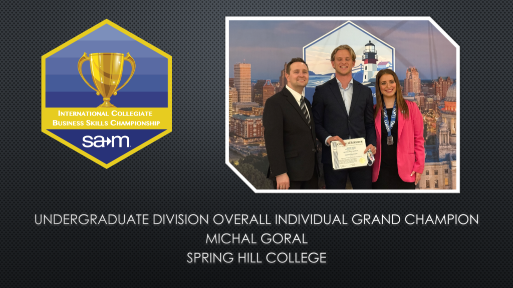 UNDERGRADUATE DIVISION
INDIVIDUAL GRAND CHAMPION

MICHAL GORAL
SPRING HILL COLLEGE